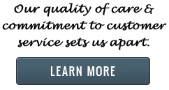 Quality Care & Commitment to Customer Service